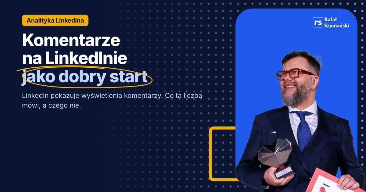Komentarze na LinkedIn jako dobry start
