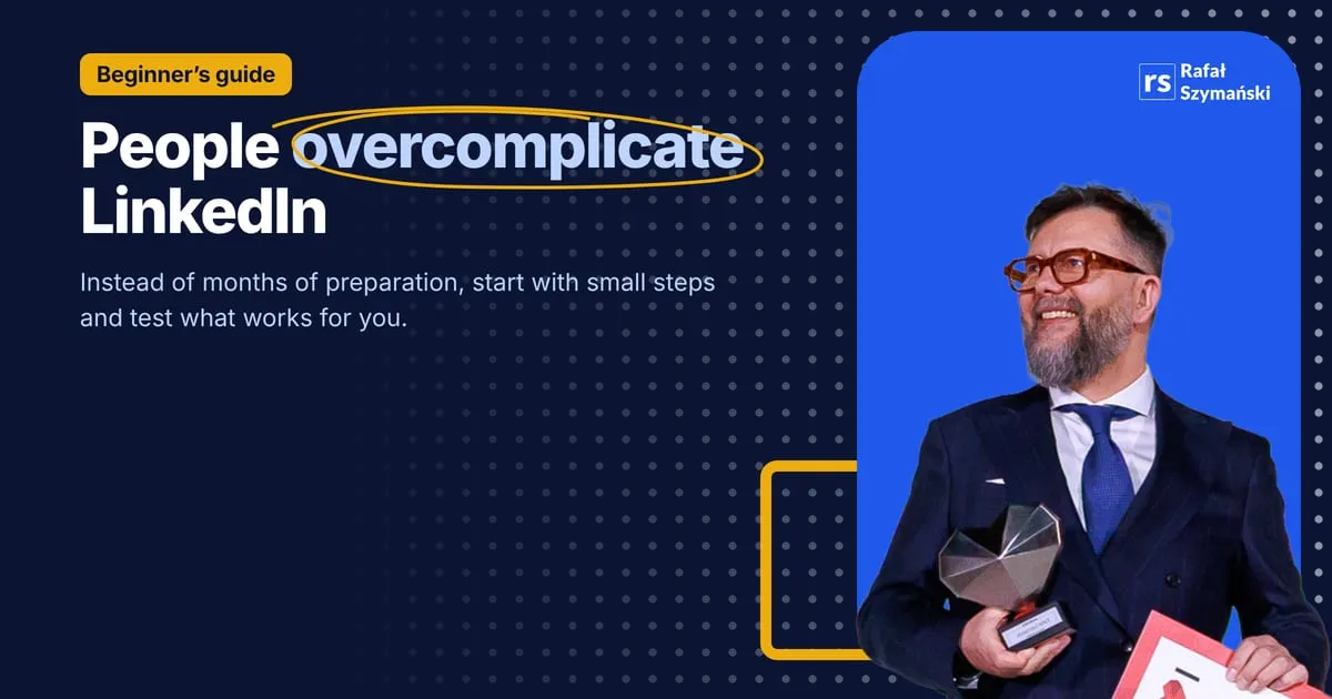 Image about people overcomplicate linkedin