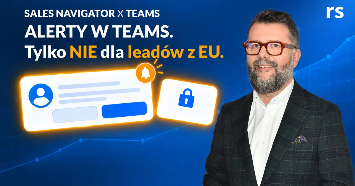 Powiadomienia z Sales Navigatora w Microsoft Teams: pierwszy wiesz o zmianach