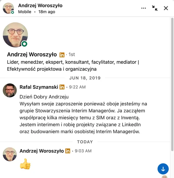 Okno wiadomości na LinkedInie: notka Rafała Szymańskiego do zaproszenia z 18 czerwca 2019 roku, a pod nią dzisiejsza odpowiedź Andrzeja Woroszyły w postaci kciuka w górę