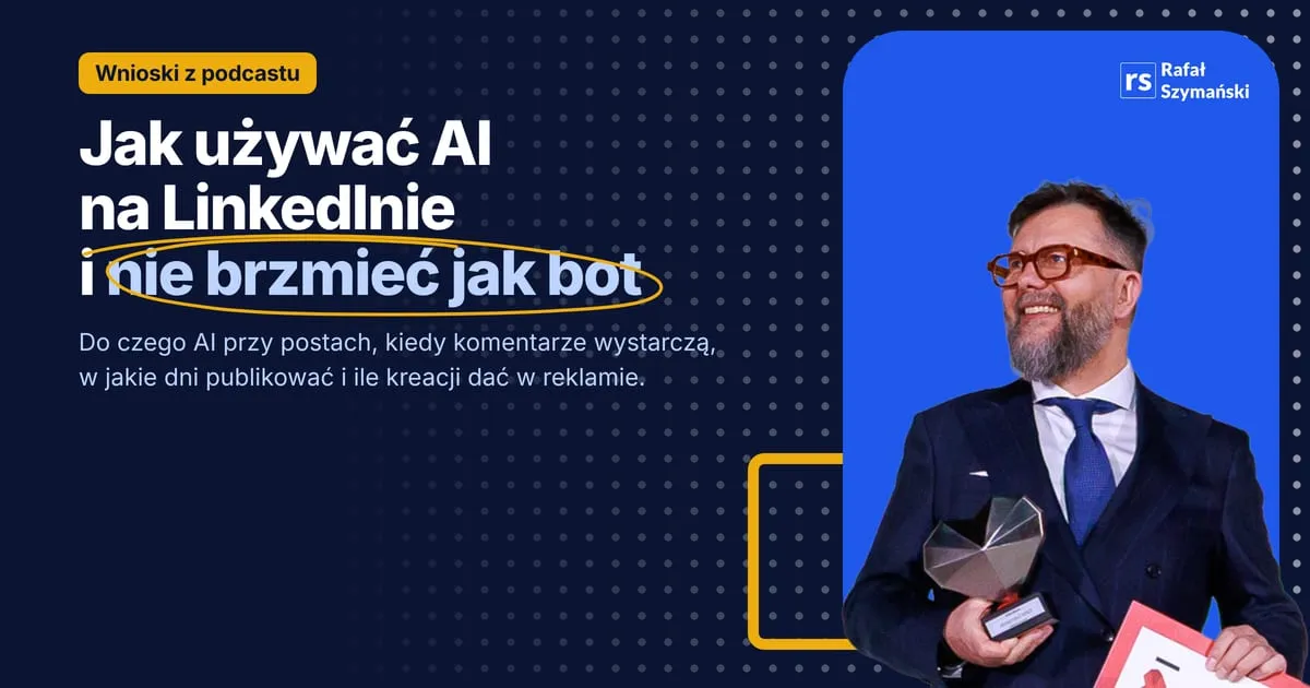 Image about jak używać ai na linkedinie i nie brzmieć jak bot: wnioski z podcastu social media examiner