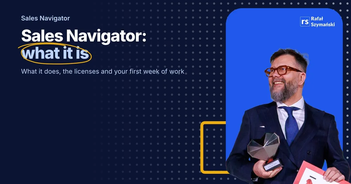 LinkedIn Sales Navigator: What It Is, How It Works and How to Use It
