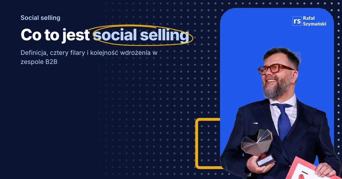 Social selling: co to jest i czym różni się od spamowania na LinkedInie