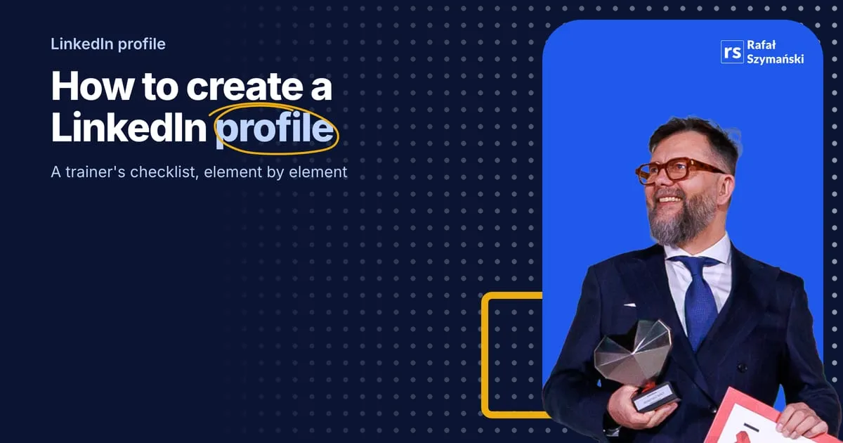 How to Create a LinkedIn Profile: a Trainer's Checklist, Element by Element