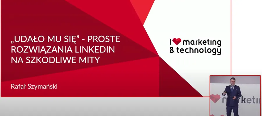 Wystąpienie "UDAŁO MU SIĘ" – proste rozwiązania LinkedIn na szkodliwe mity.